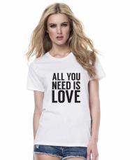 All You Need Is Love - 100% Organic Cotton T-Shirt 